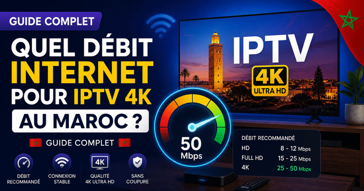Internet pour IPTV 4K